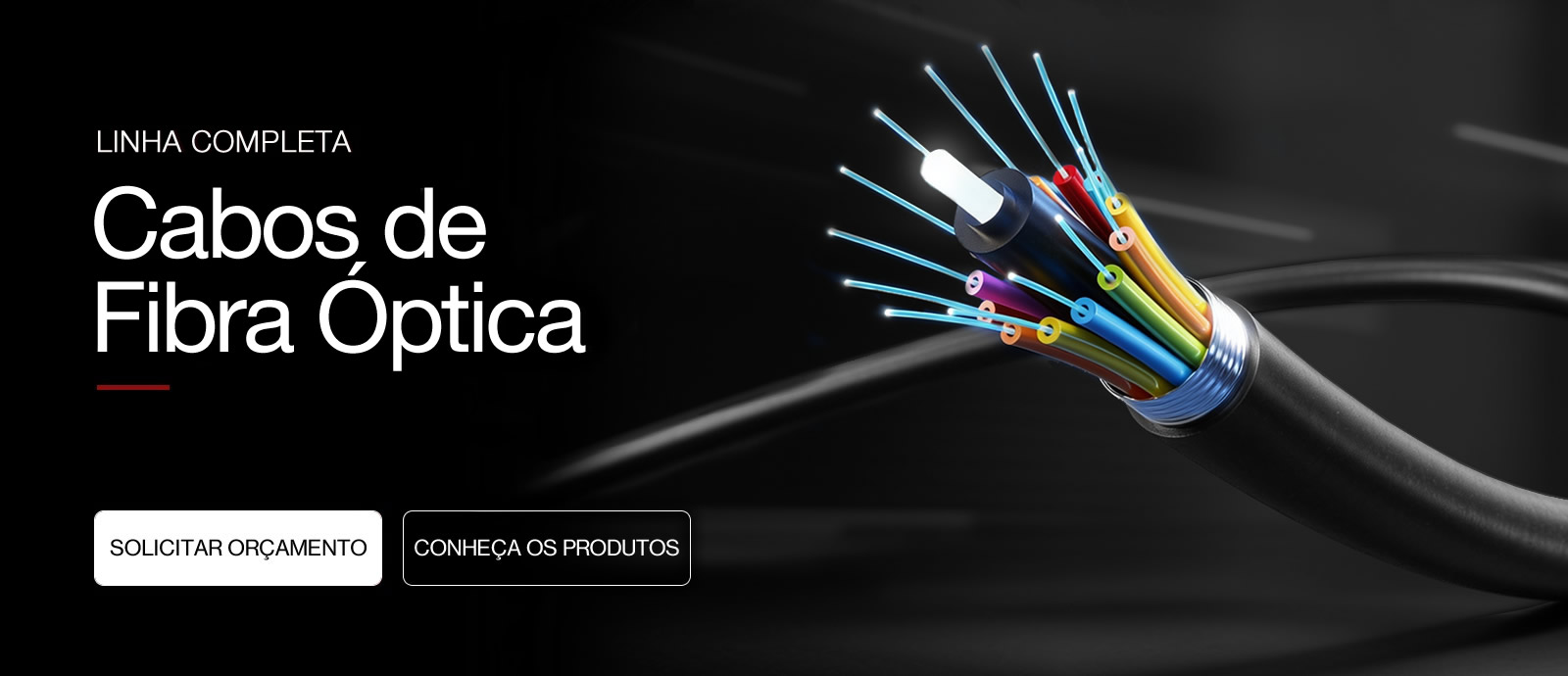 Linha Completa de Cabos de Fibra Ópticas