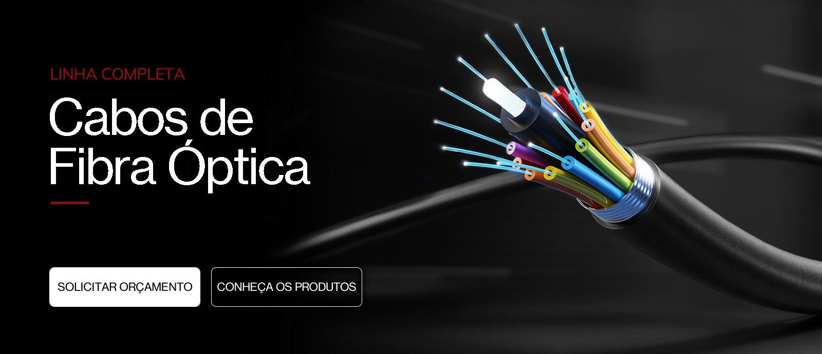 Linha Completa de Cabos de Fibra Ópticas